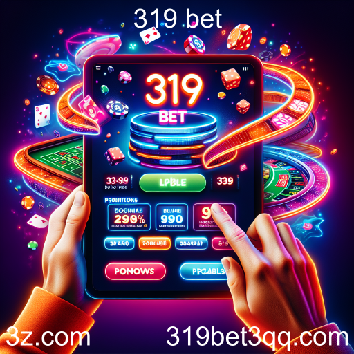 Descubra as Melhores Promoções e Bônus no 319 Bet