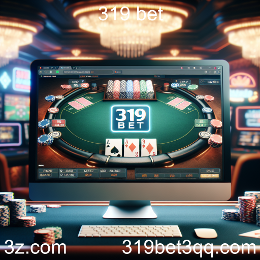 Descubra o Mundo do Poker Online no 319 Bet